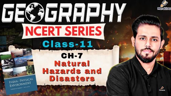 Geography NCERT Class 11– Chapter 7 : Natural Hazards & Disasters NCERT Series #upsc #geography
